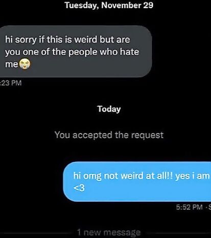 OMG yes I'm one of the people who hate you!