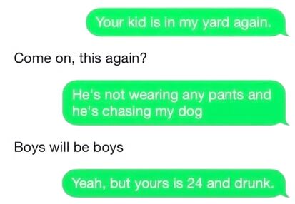 He's 24 and drunk