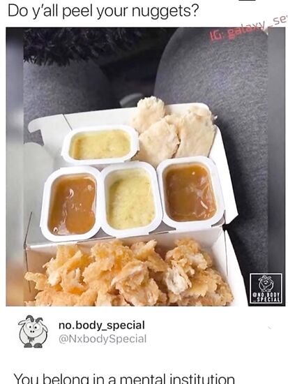 No one else peels their nuggets